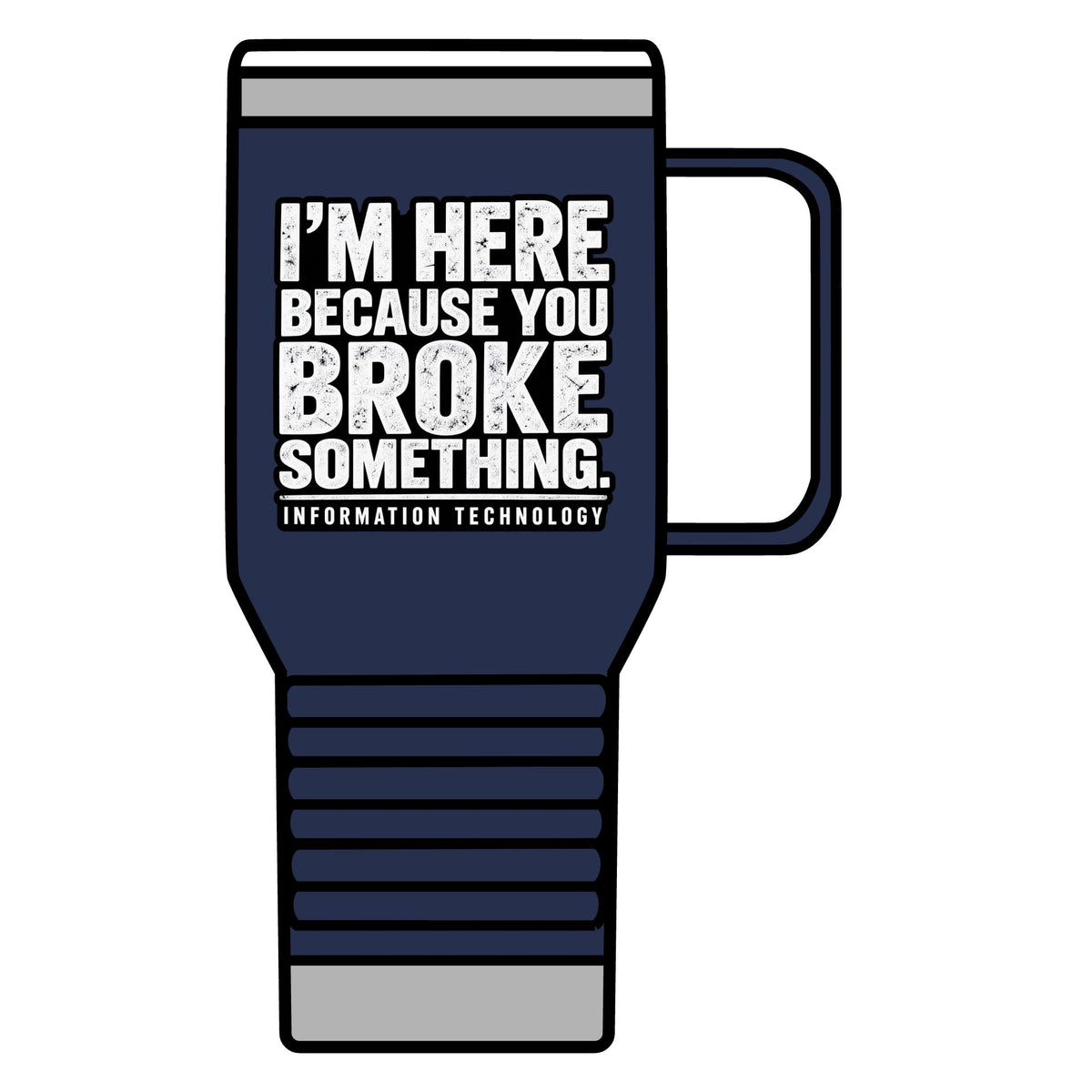 Broke Something - 20oz Insulated Mug