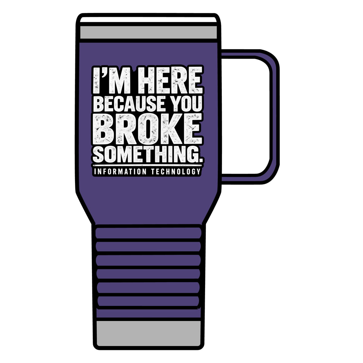 Broke Something - 20oz Insulated Mug