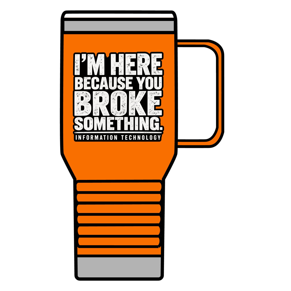Broke Something - 20oz Insulated Mug