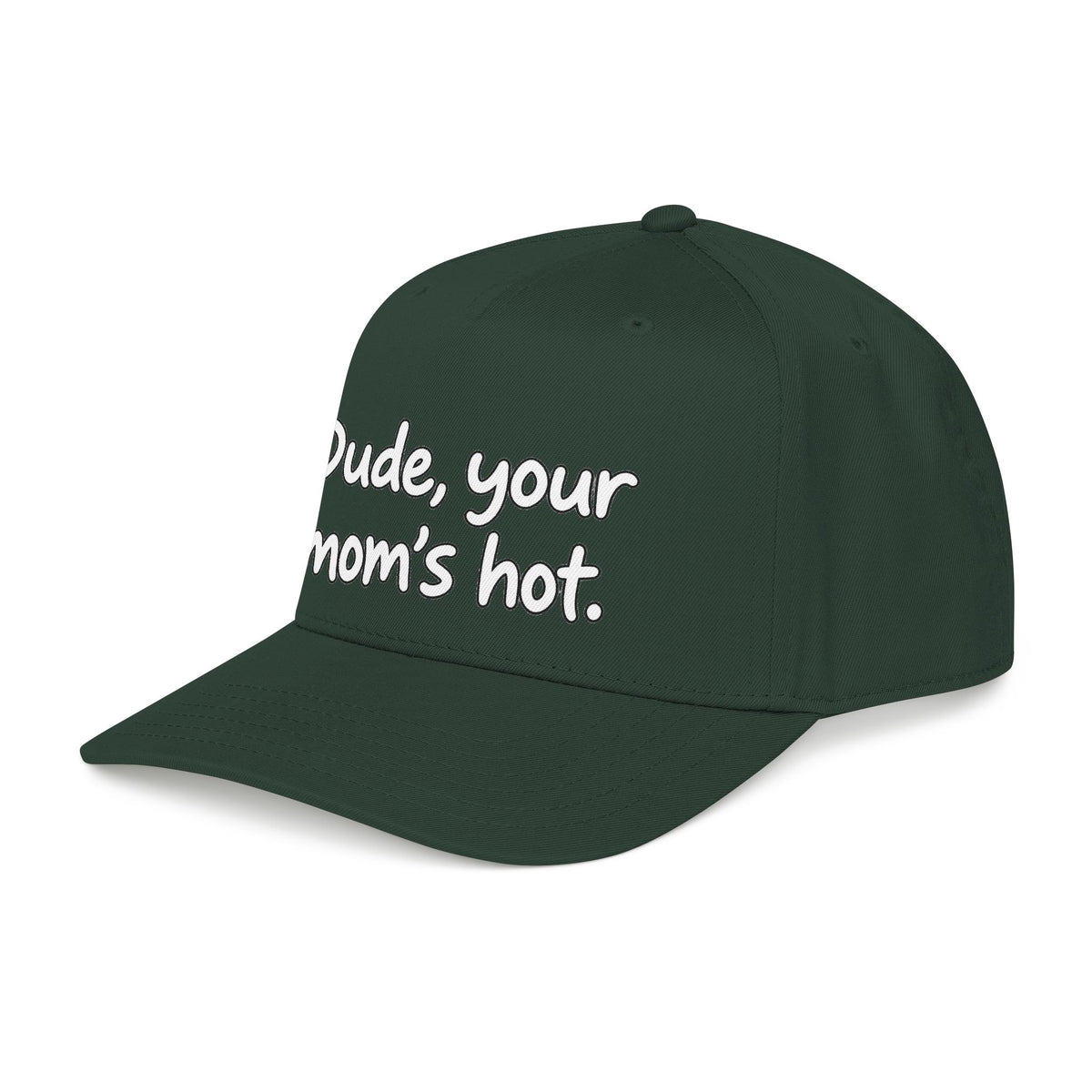 Dude Your Moms Hot - OTTO Baseball Hat