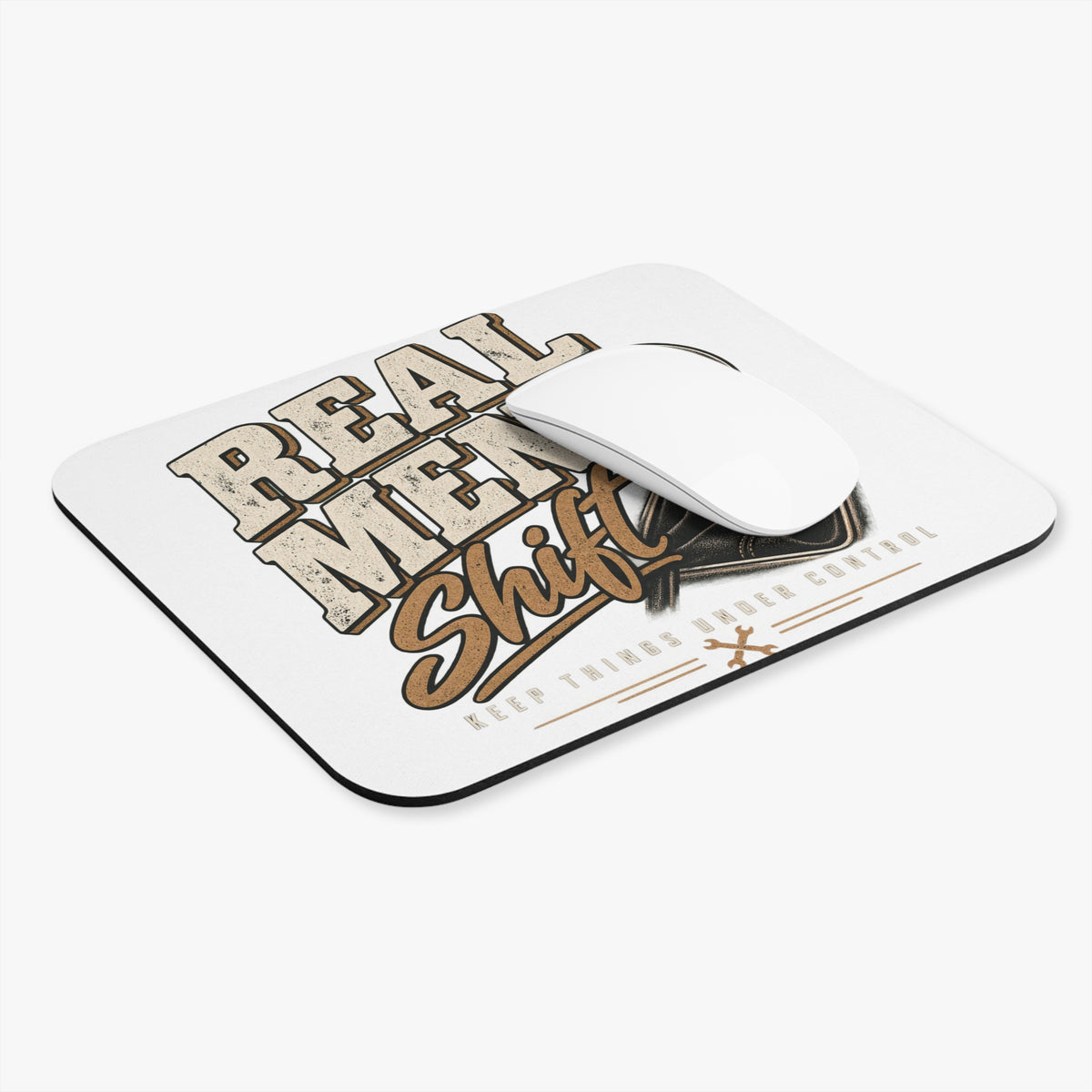 Real Men Shift - Mouse Pad