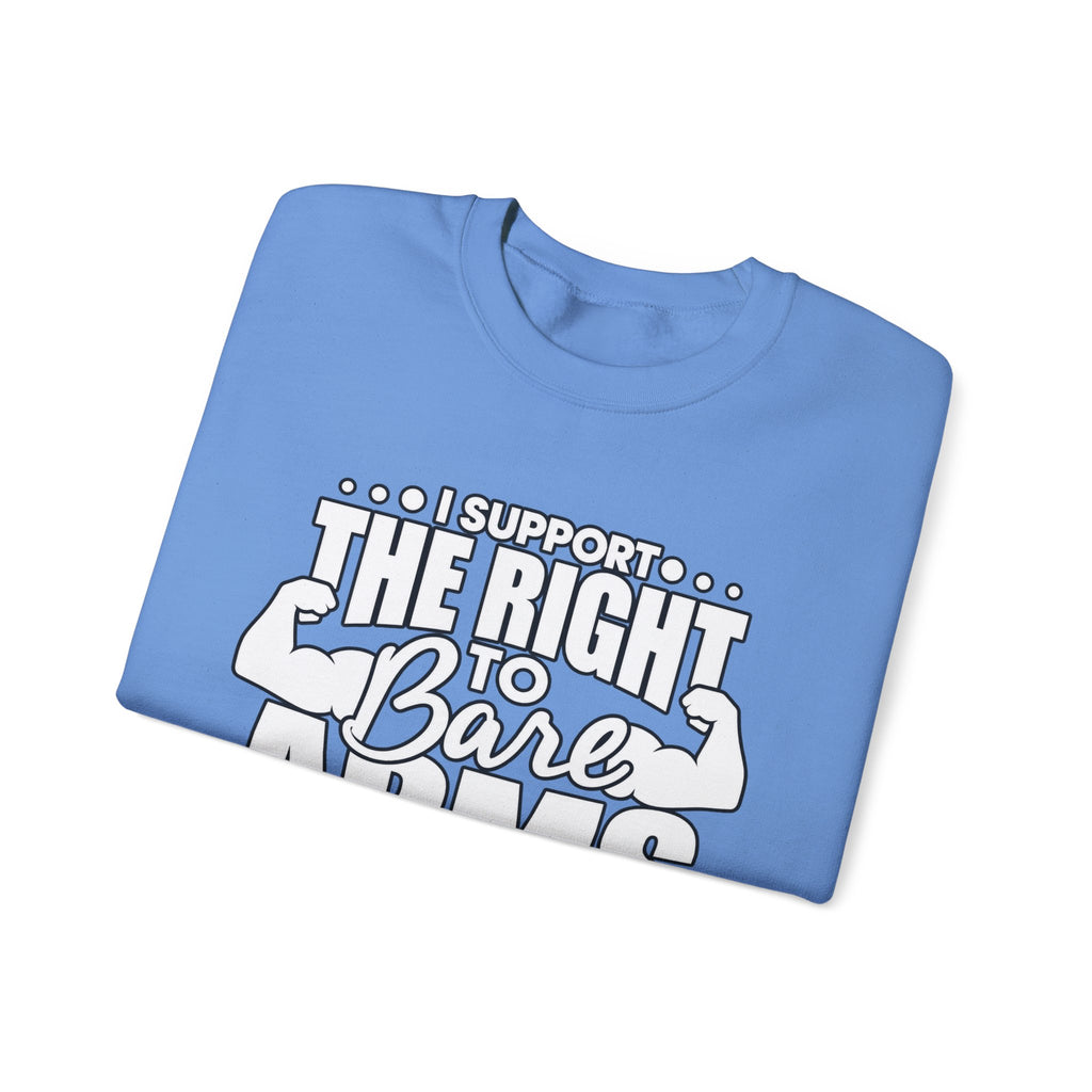 I Support the Right to Bare Arms - Crewneck Sweatshirt