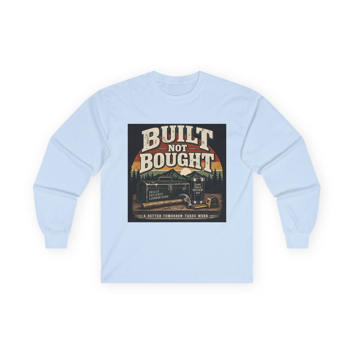 Built Not Bought - Unisex Ultra Cotton Long Sleeve Tee