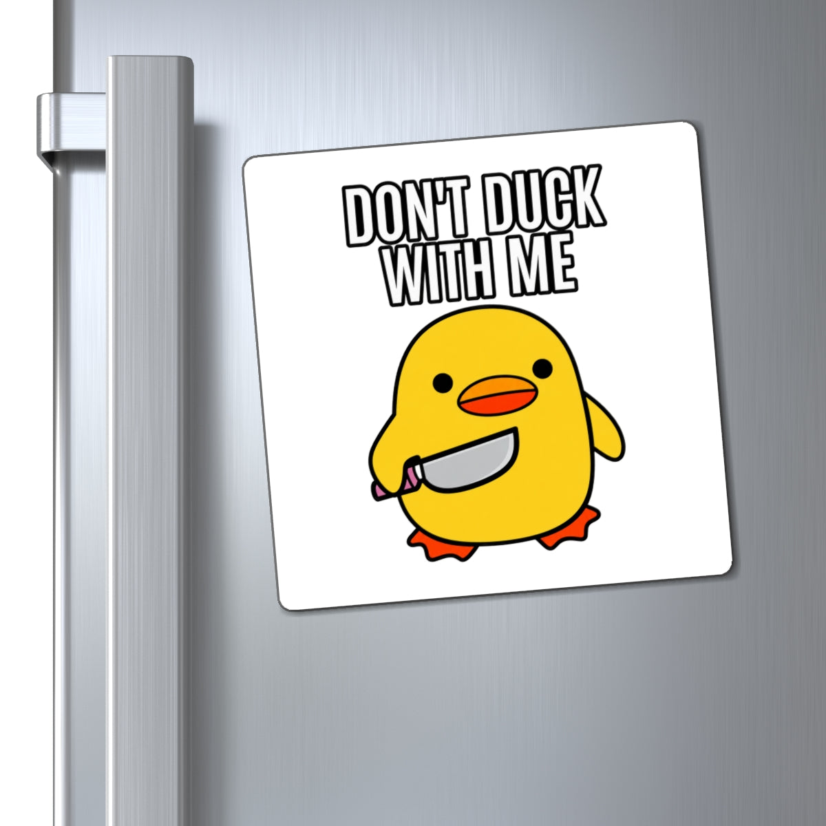 Duck With Me - Magnet