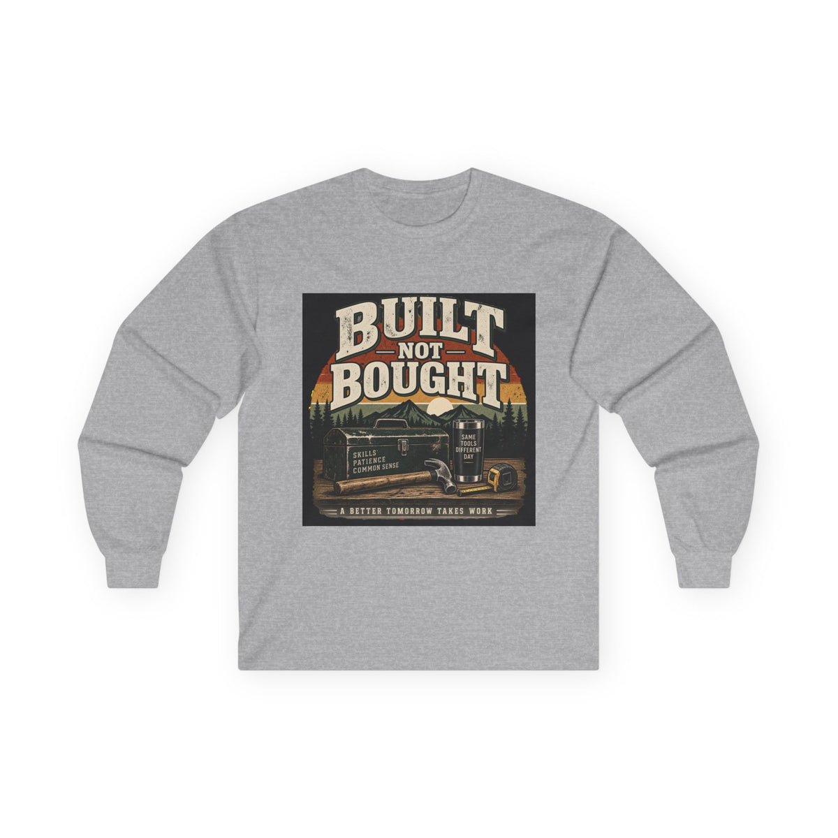 Built Not Bought - Unisex Ultra Cotton Long Sleeve Tee