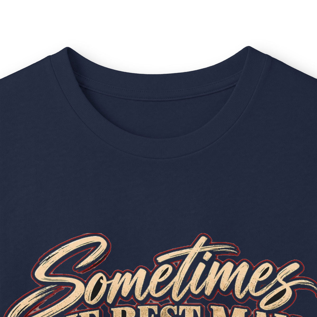 Sometimes Best Man Woman - Unisex Ultra Cotton Long Sleeve Tee