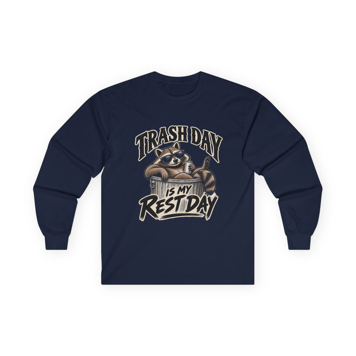Trash Day Rest Day - Unisex Ultra Cotton Long Sleeve Tee