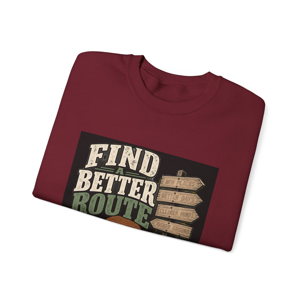 Find A Better Route - Crewneck Sweatshirt