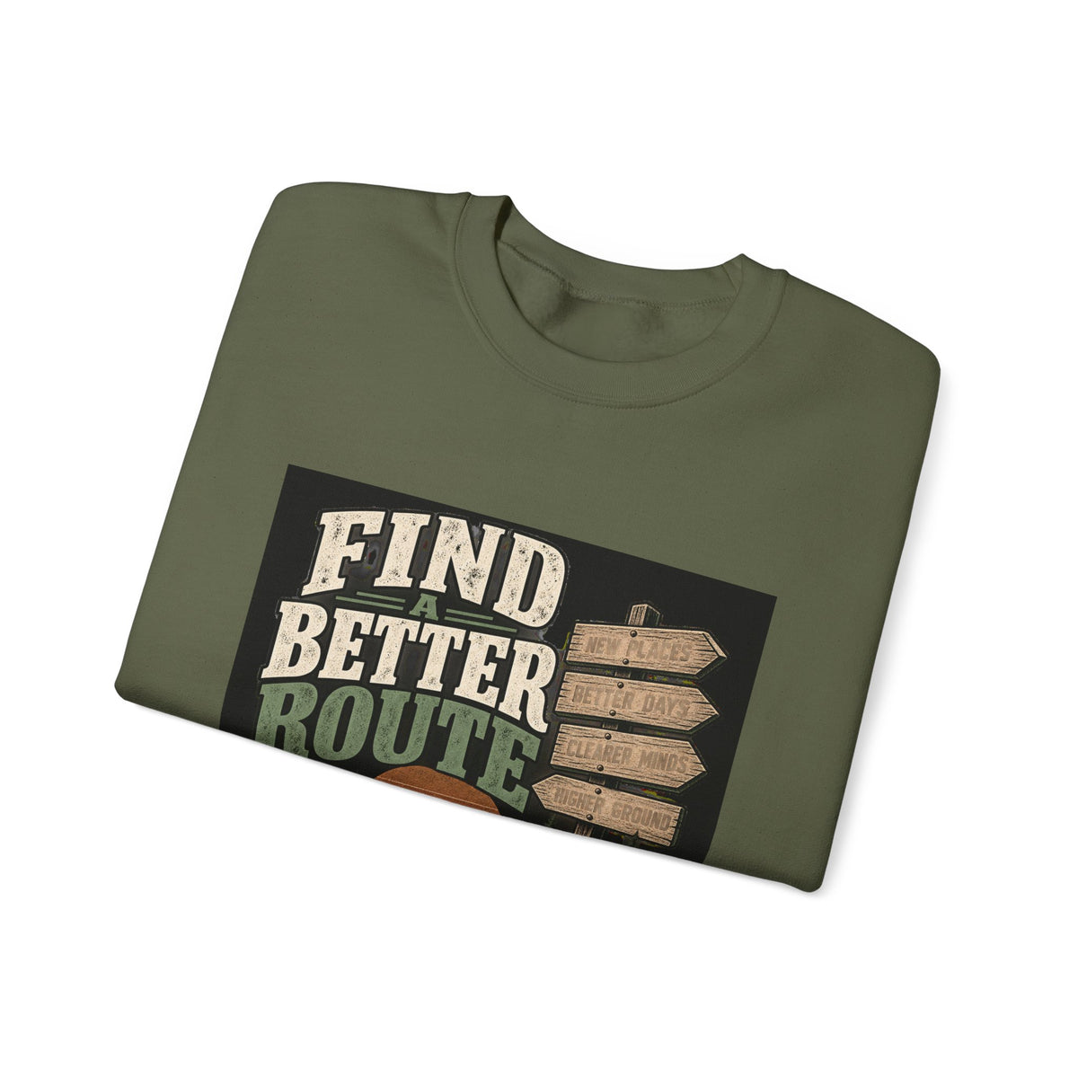 Find A Better Route - Crewneck Sweatshirt