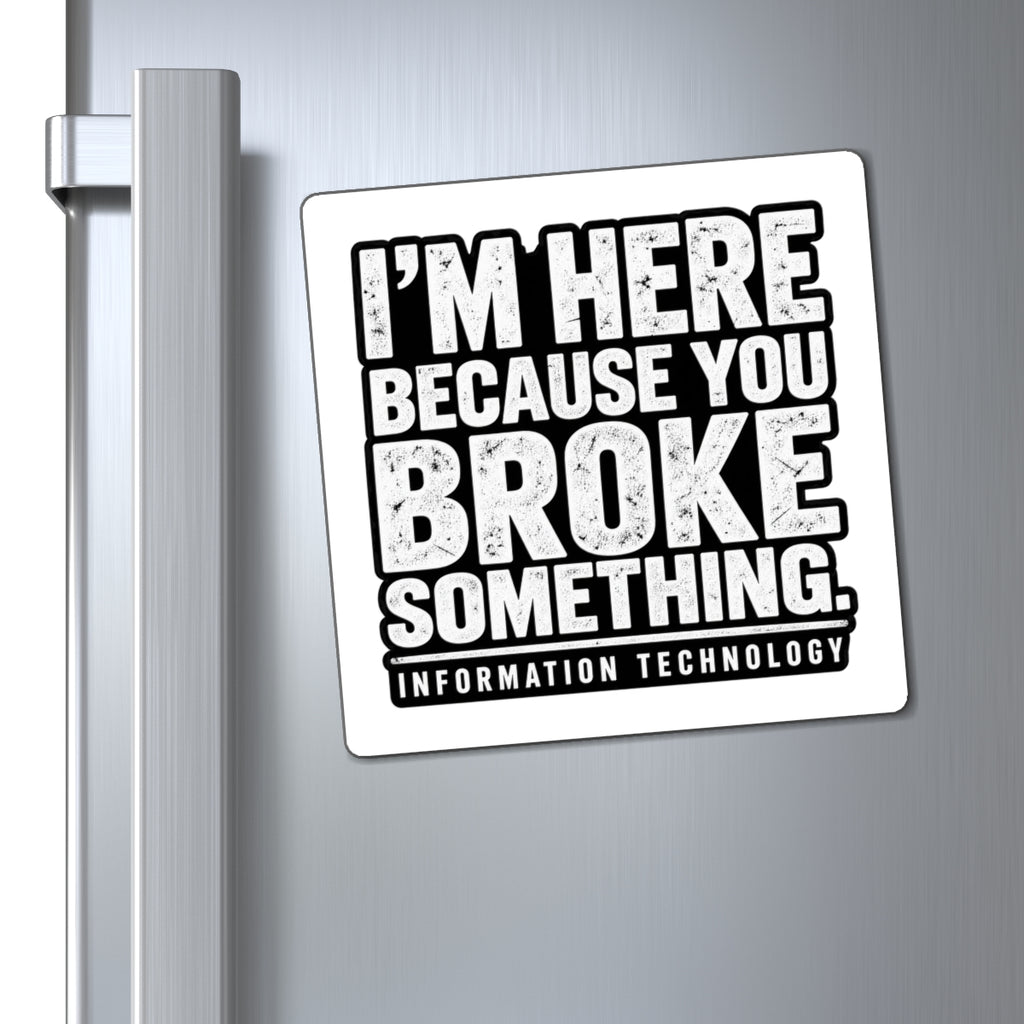 Broke Something - Magnet