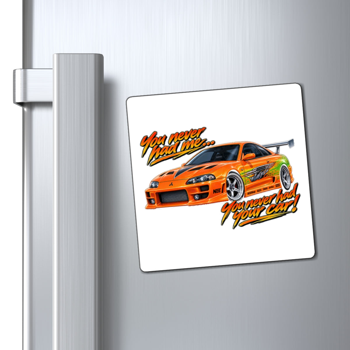 Never had your car - Magnet