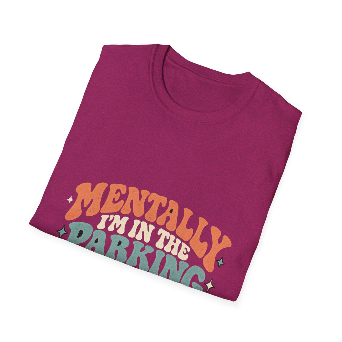 Mental Parking Lot - Classic Tee