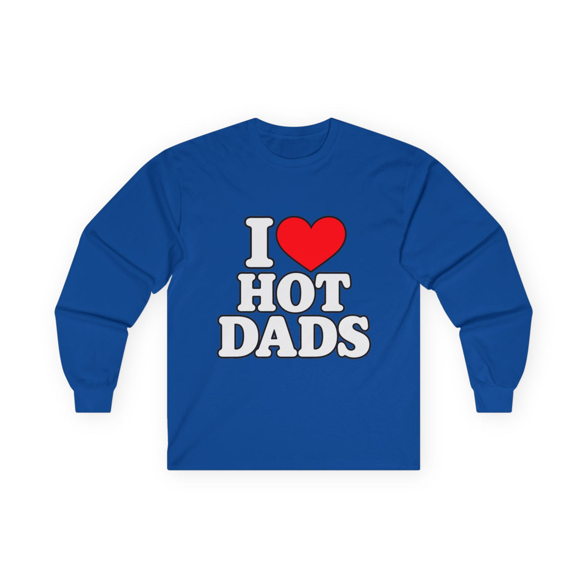 I Love Hot Dads - Unisex Ultra Cotton Long Sleeve Tee