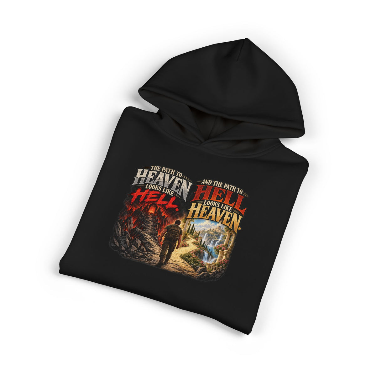Path To Heaven Path To Hell - Hoodie