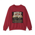 Built Not Bought - Crewneck Sweatshirt