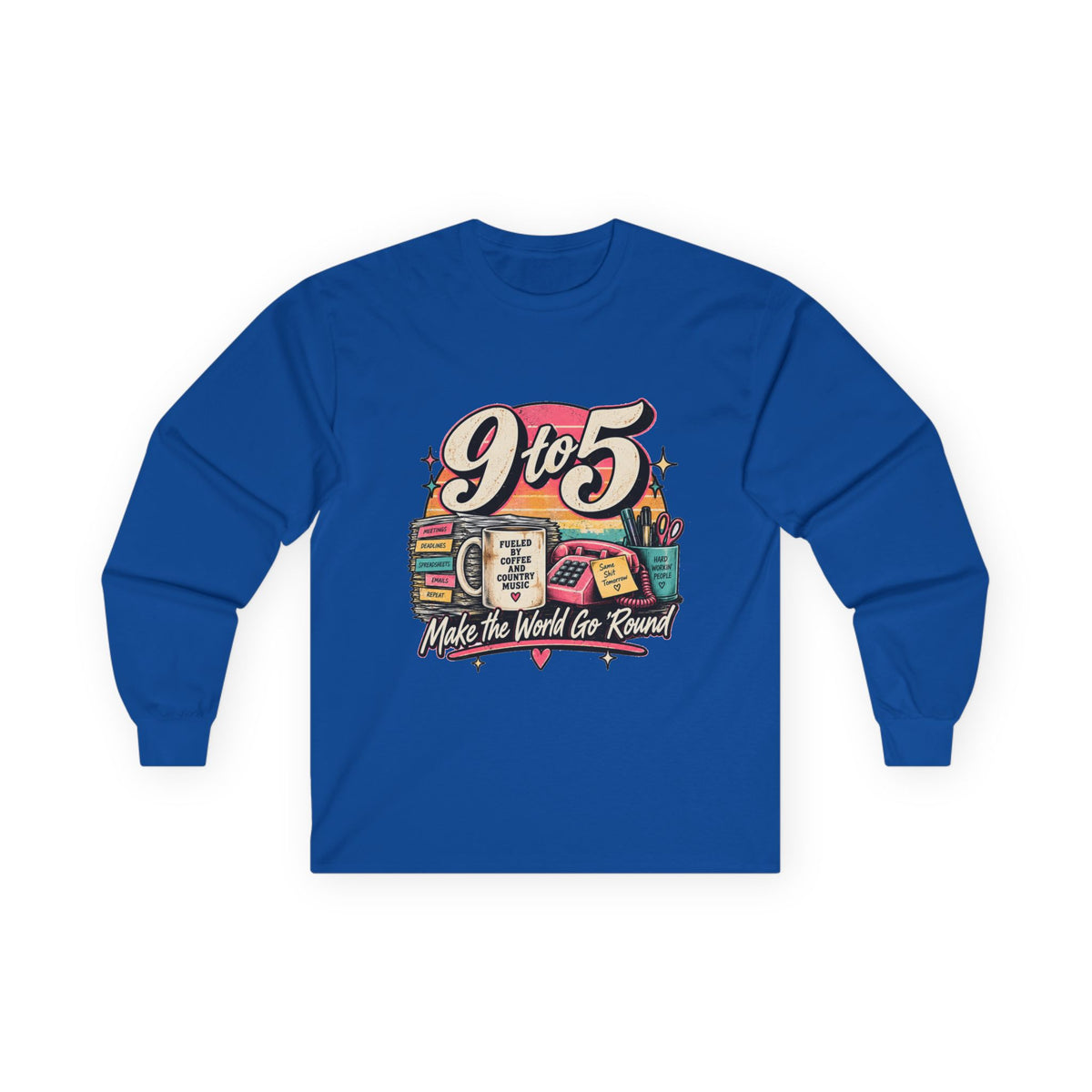 9to5 Make the World Go Round - Unisex Ultra Cotton Long Sleeve Tee