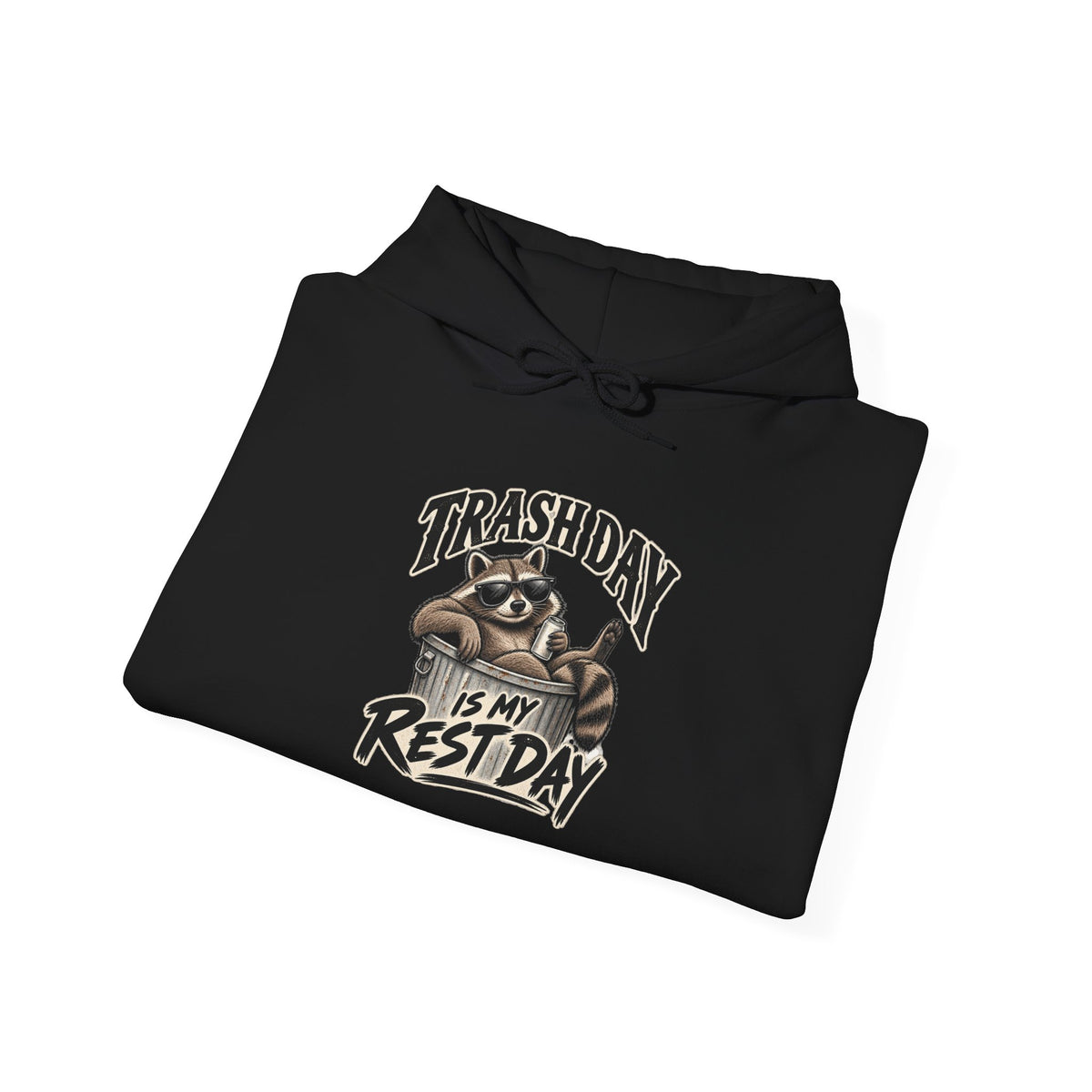Trash Day Rest Day - Hoodie