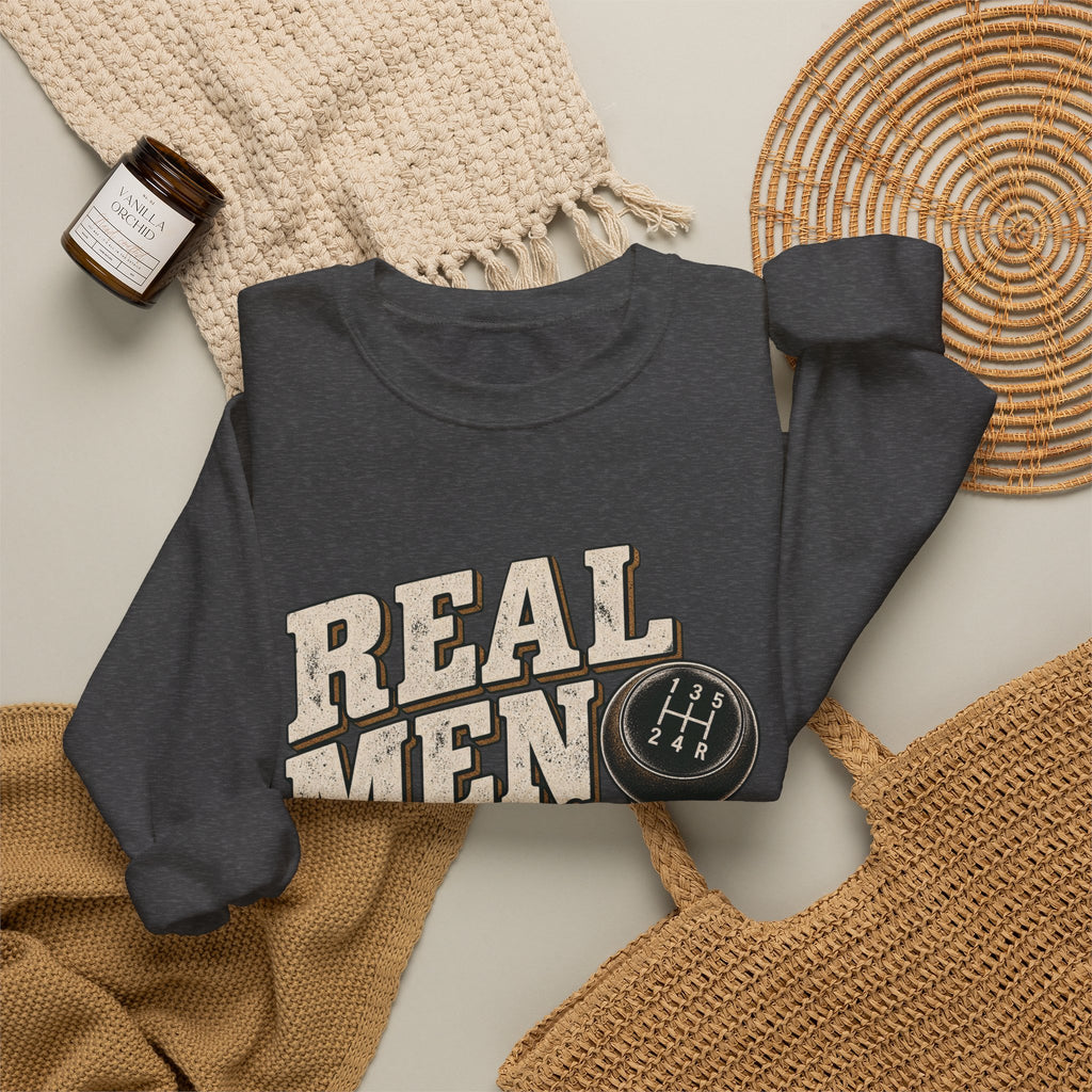 Real Men Shift - Crewneck Sweatshirt