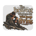 The Bravest Thing I Ever Did Was Keep Living - Mouse Pad