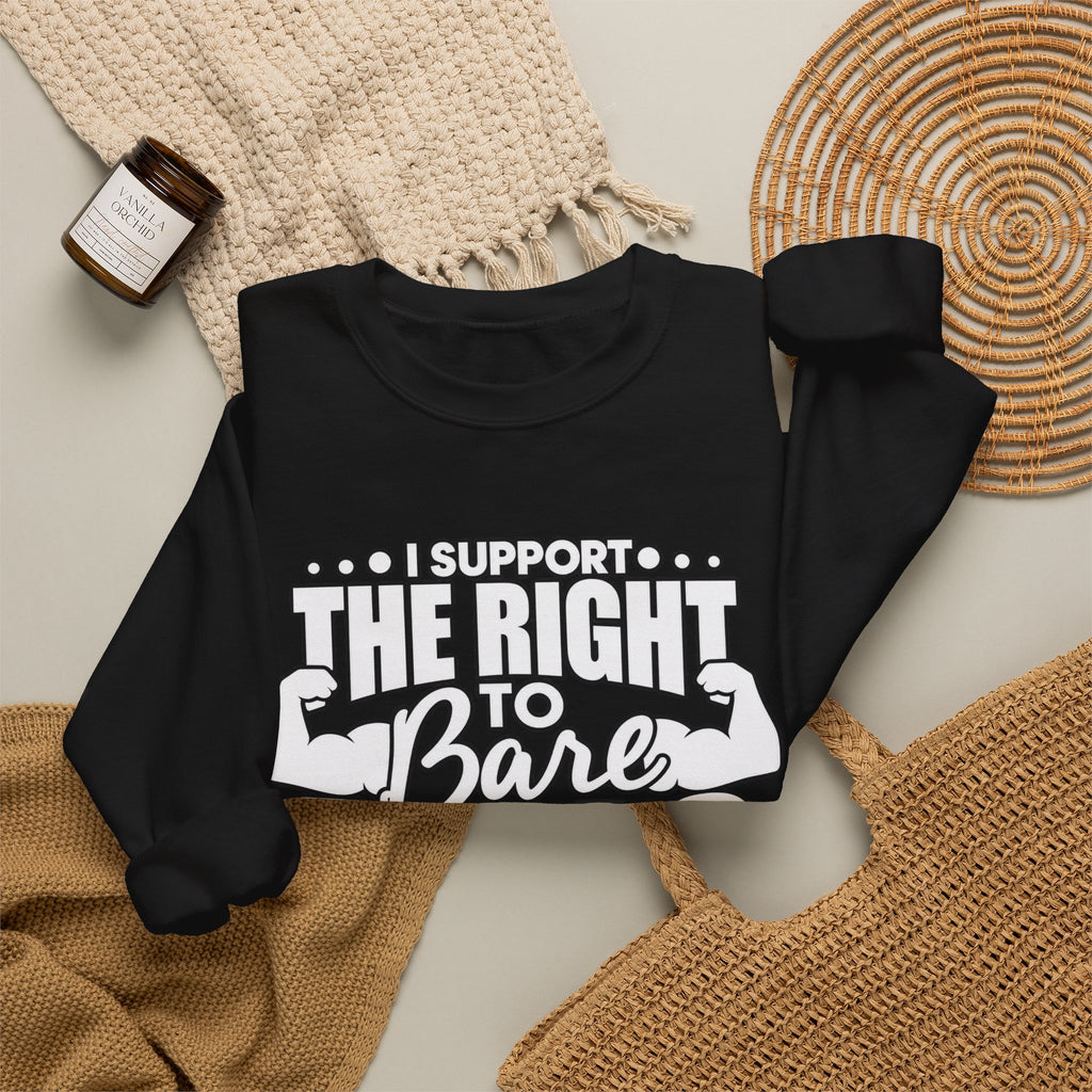I Support the Right to Bare Arms - Crewneck Sweatshirt