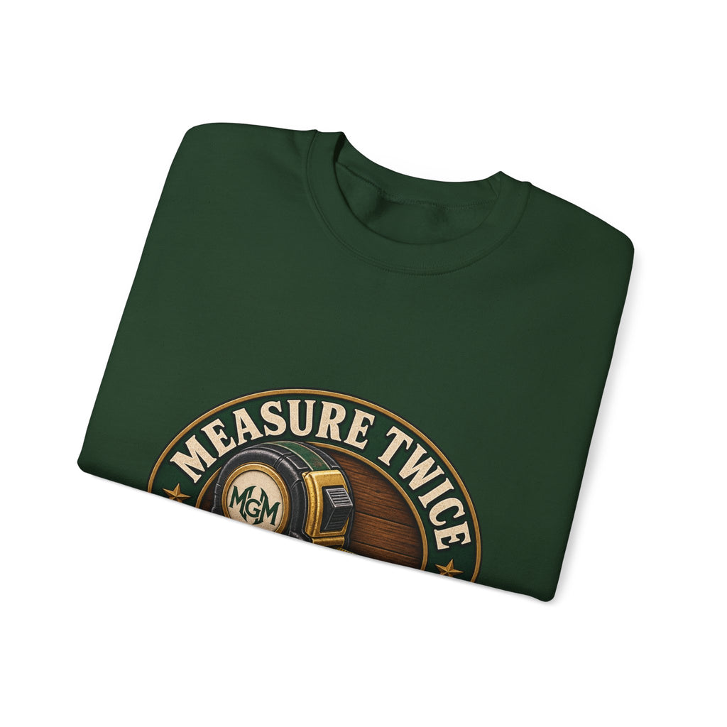 Measure Twice, Order More - Crewneck Sweatshirt