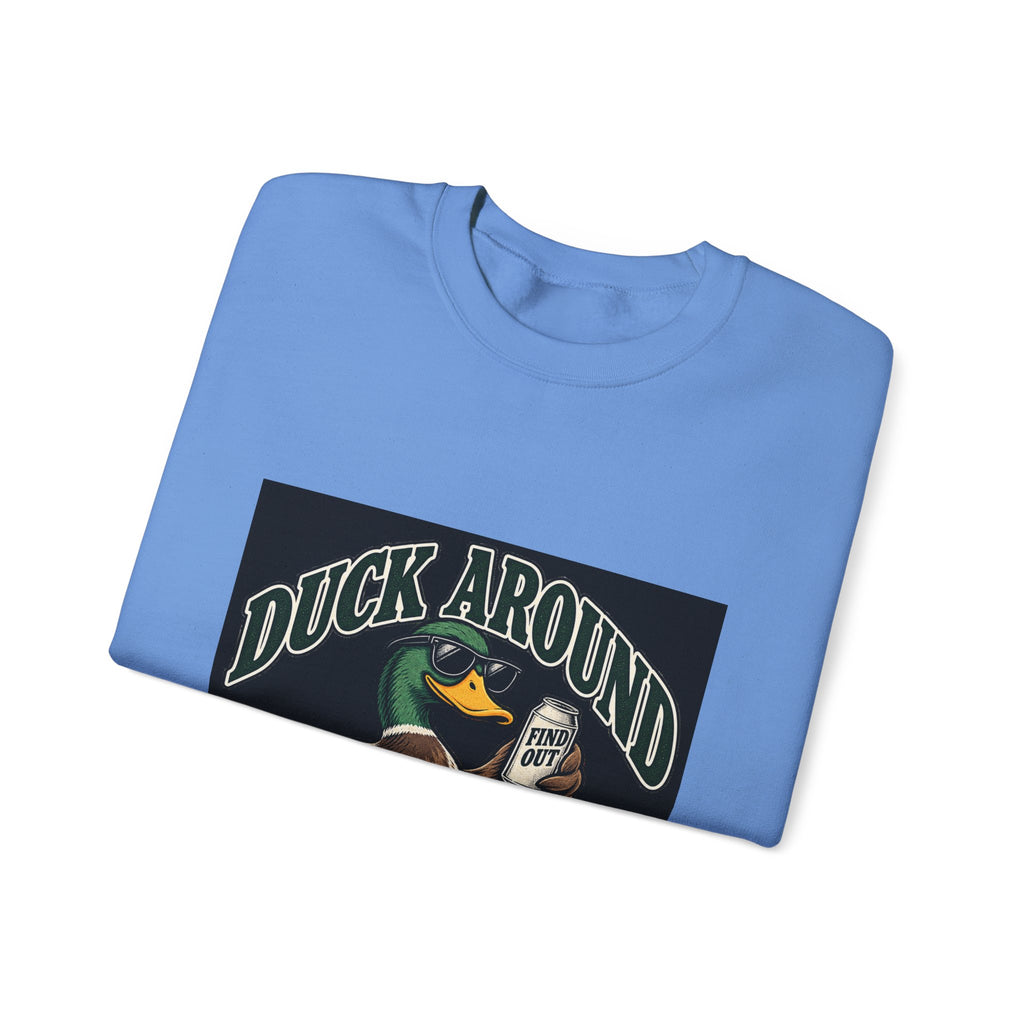 Duck Around Find Out - Crewneck Sweatshirt