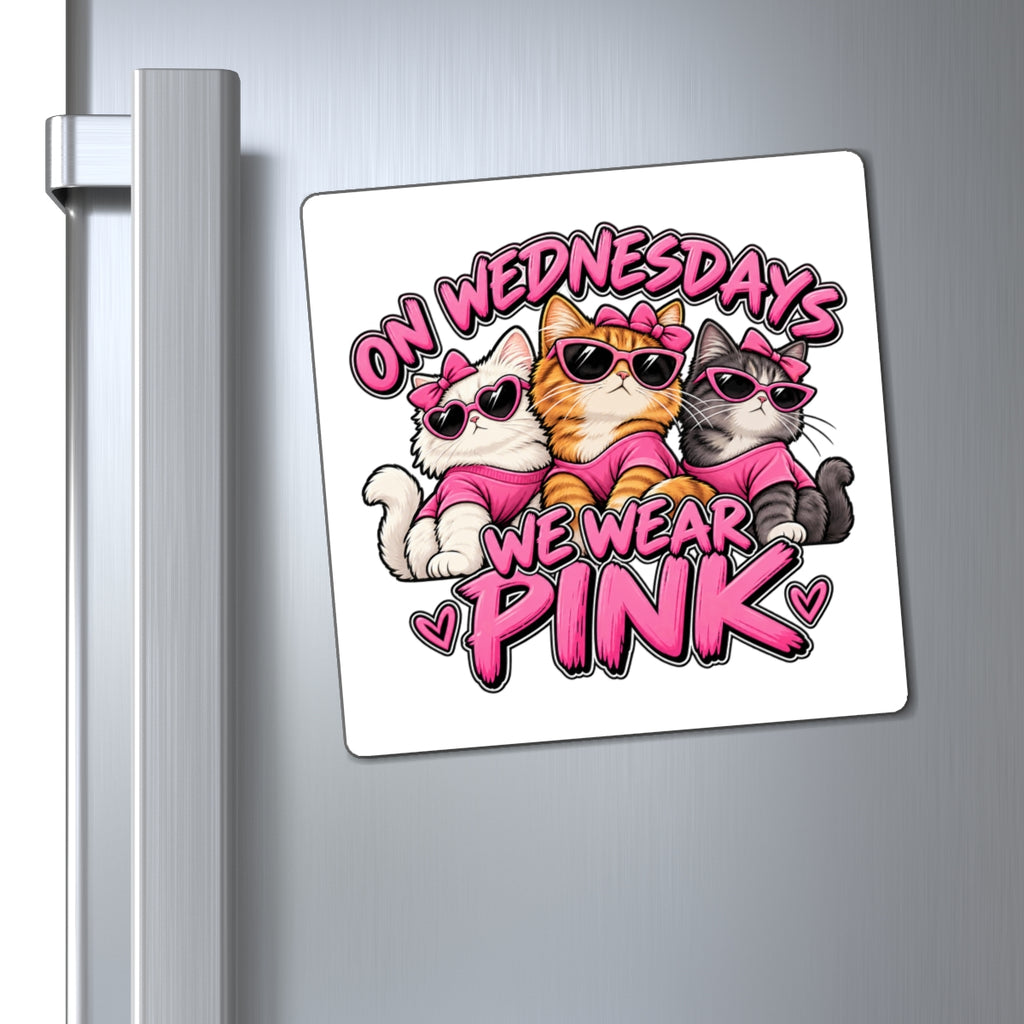 On Wednesdays We Wear Pink - Magnet