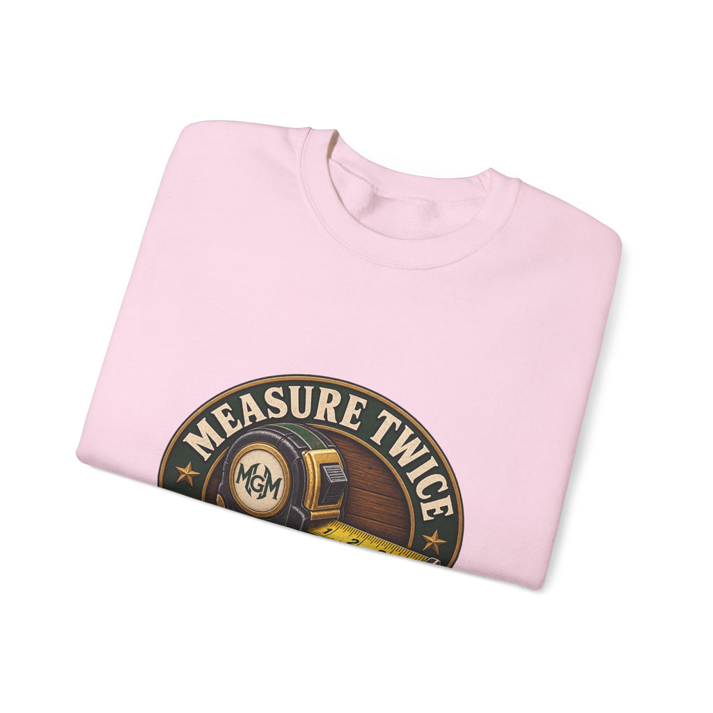 Measure Twice, Order More - Crewneck Sweatshirt