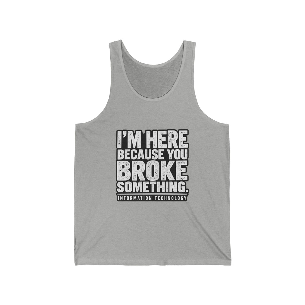 Broke Something - Athletic Tank