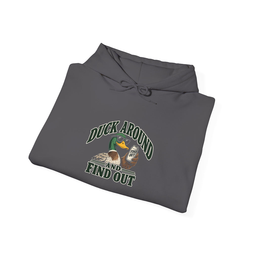 Duck Around Find Out - Hoodie