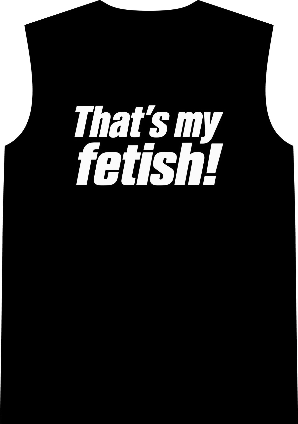 Thats My Fetish - Classic Tank