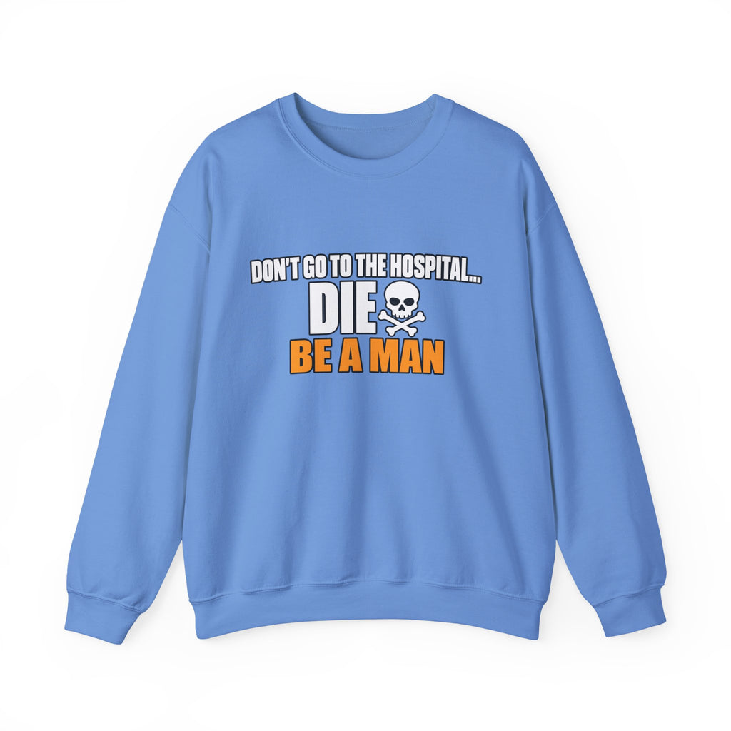Dont Go to the Hospital - White Outlined - Crewneck Sweatshirt
