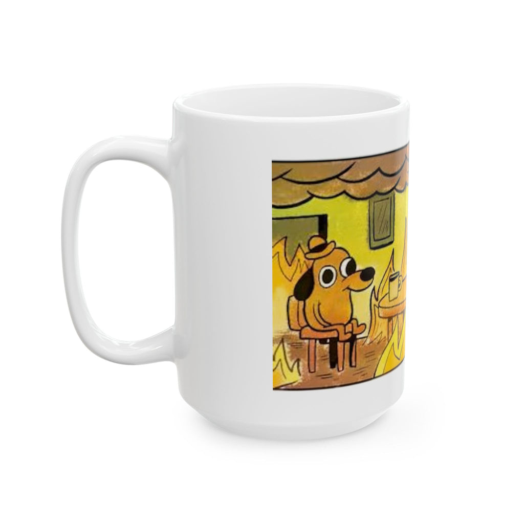 This Is Fine - Ceramic Mug 11oz and 15oz