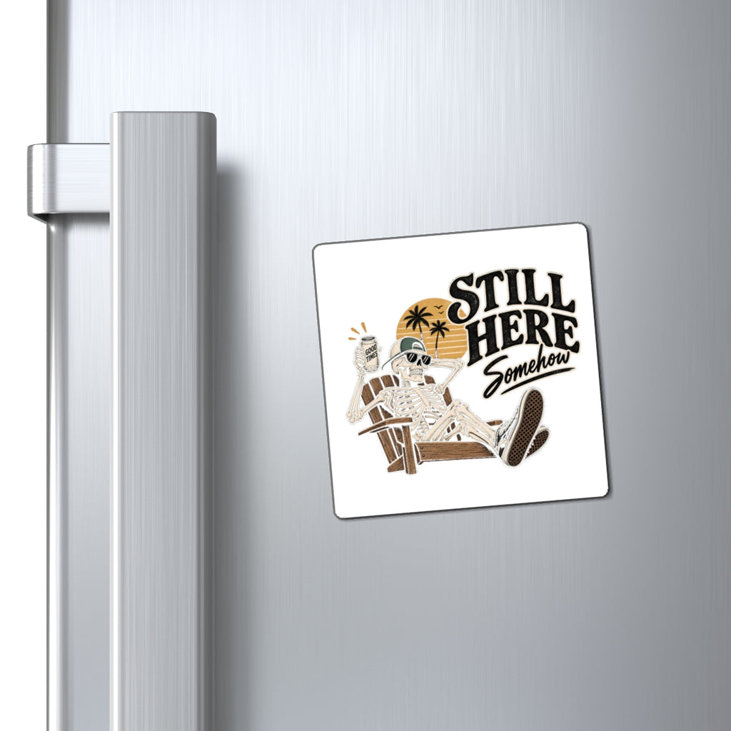 Still Here Somehow - Magnet