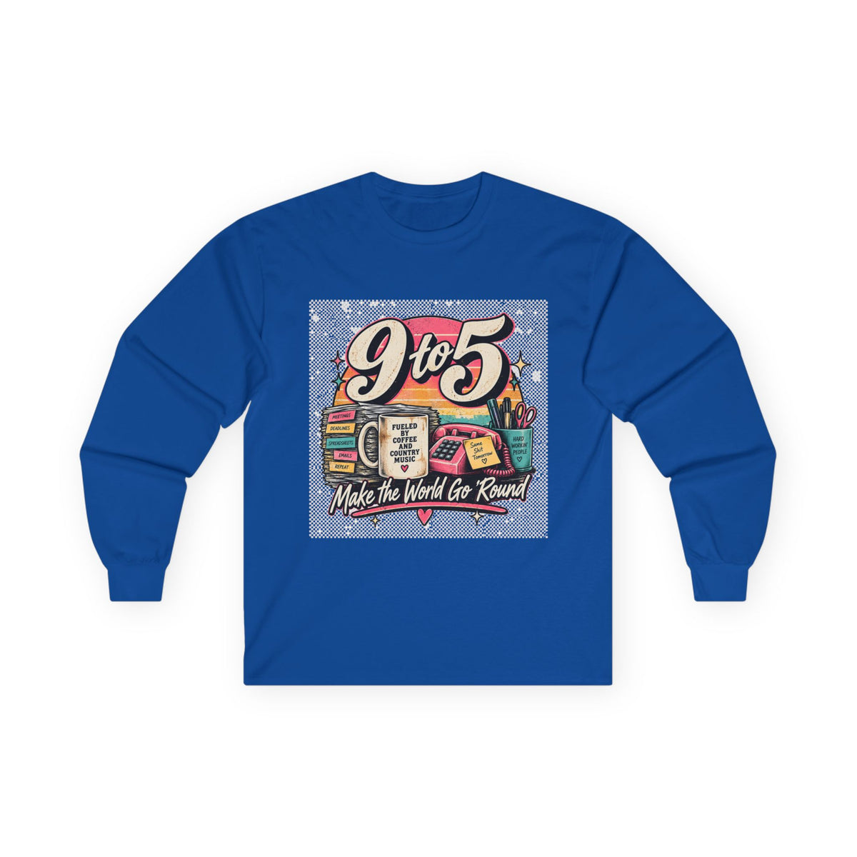 9to5 Make the World Go Round - Unisex Ultra Cotton Long Sleeve Tee