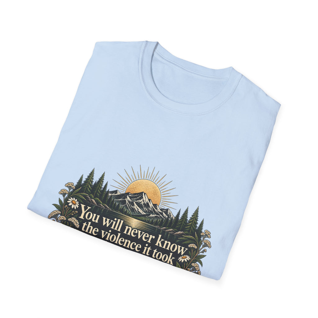 You Will Never Know The Violence It Took To Become This Peaceful - Classic Tee