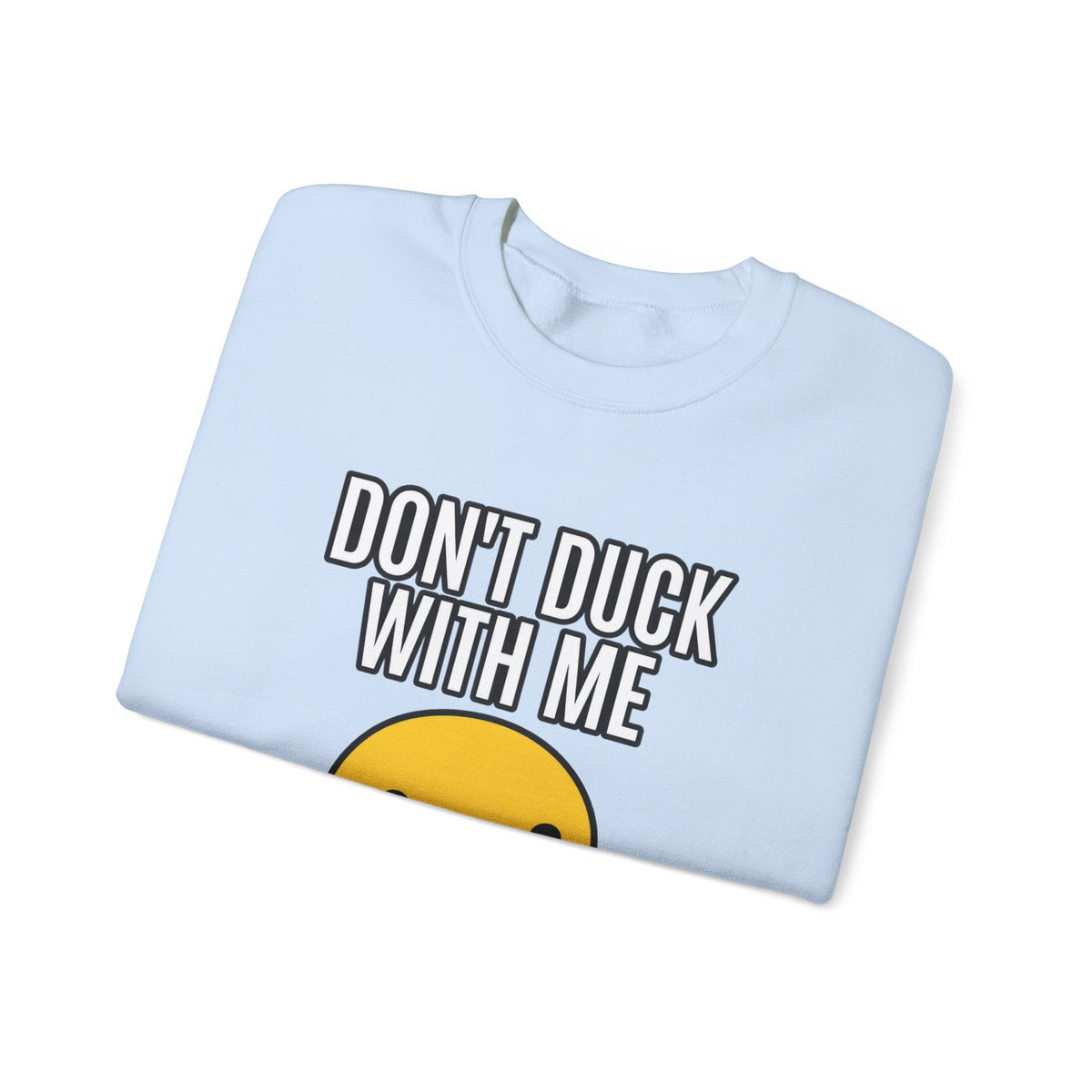 Duck With Me - Crewneck Sweatshirt