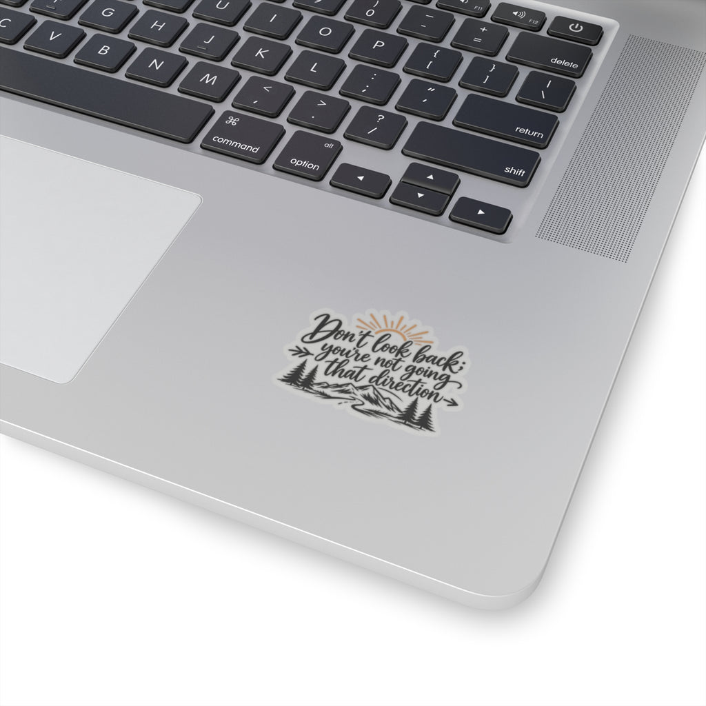 Don't Look Back - Kiss-Cut Sticker