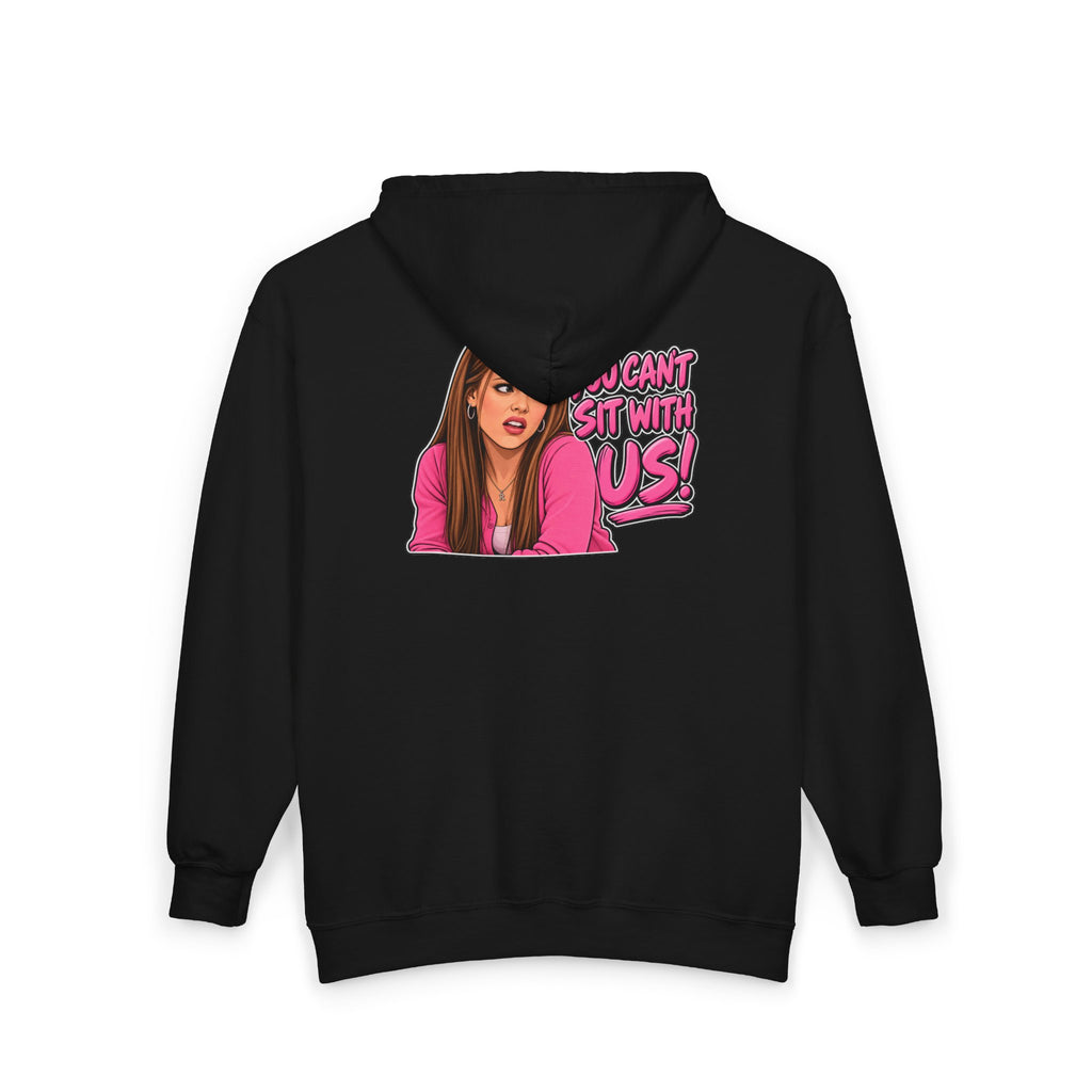 You Cant Sit With Us - Full-Zip Hooded Sweatshirt