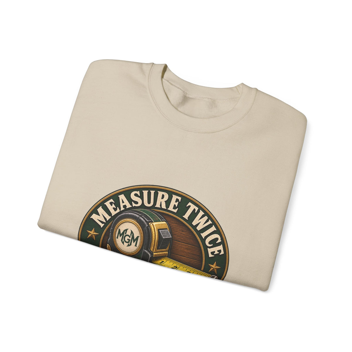 Measure Twice, Order More - Crewneck Sweatshirt