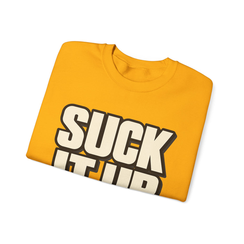 Suck It Up - Crewneck Sweatshirt