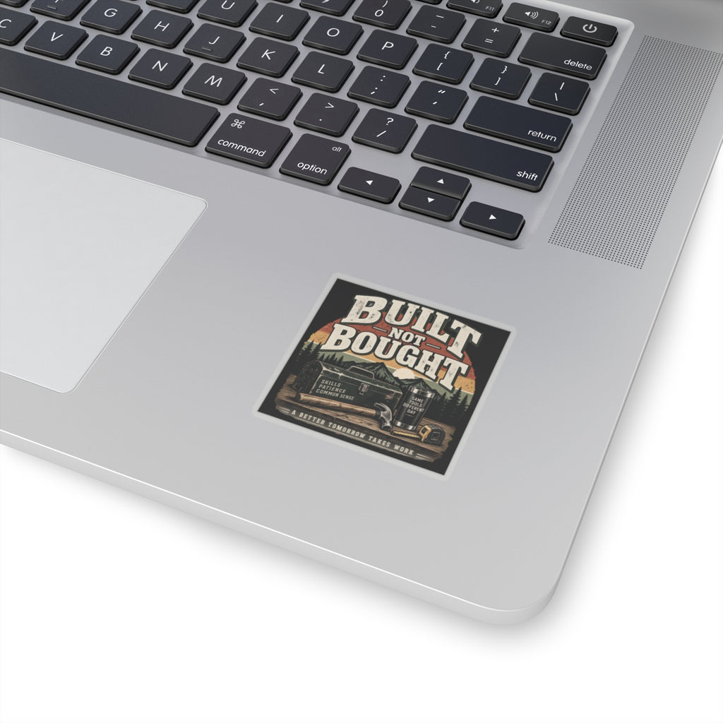 Built Not Bought - Kiss-Cut Sticker