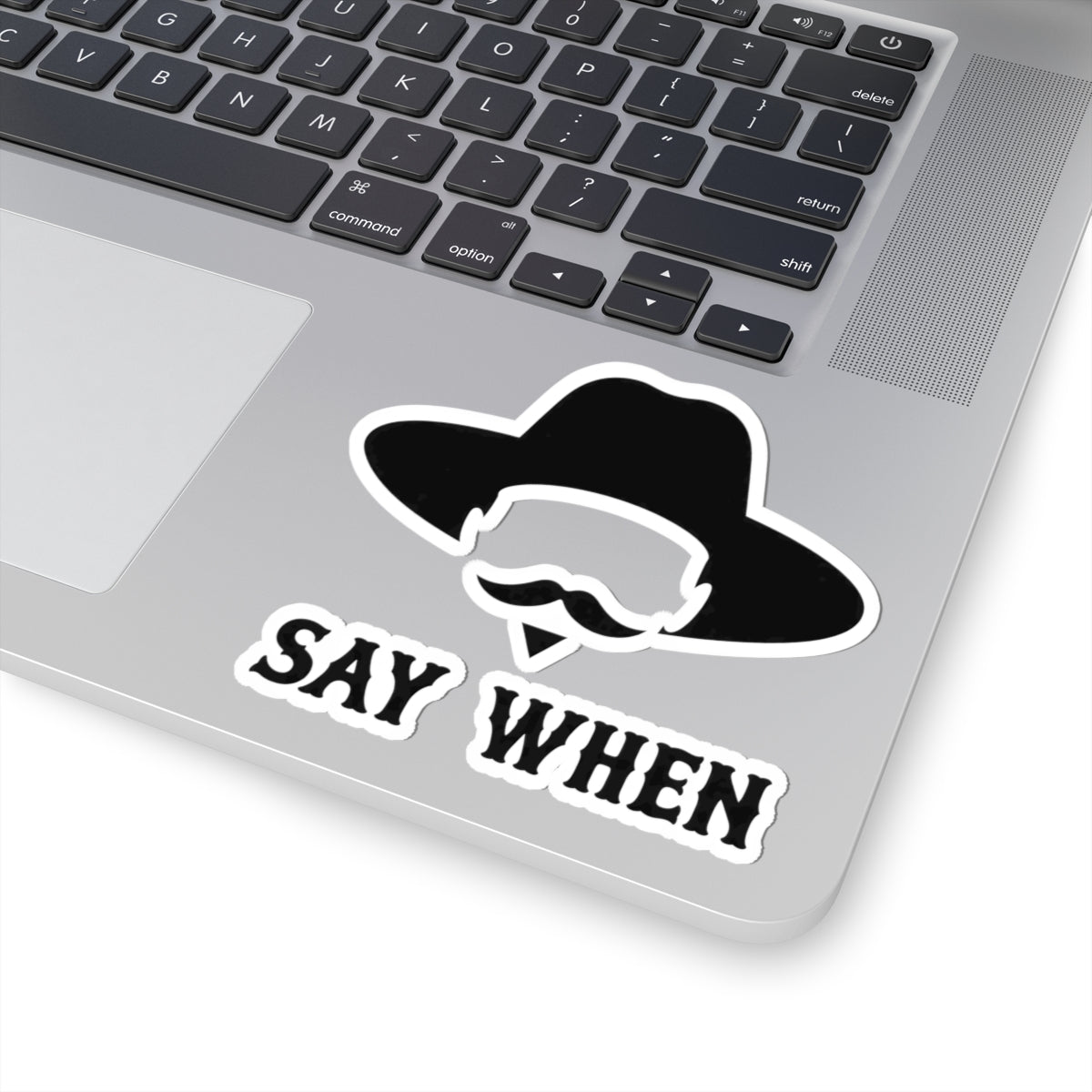 Say When Minimal - Kiss-Cut Sticker
