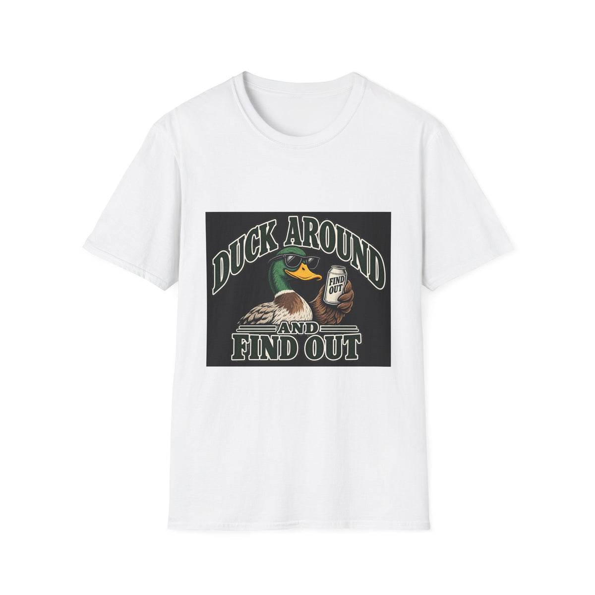 Duck Around Find Out - Classic Tee