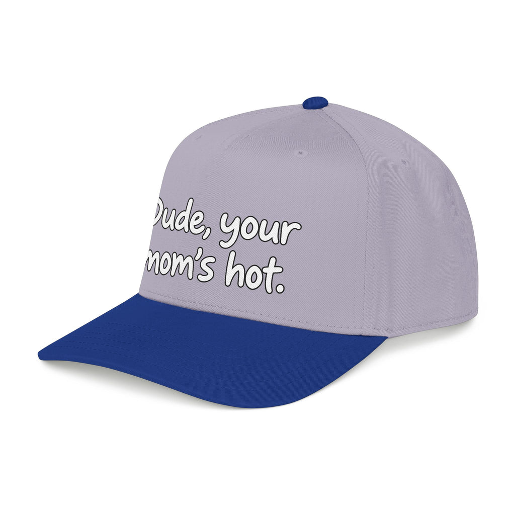 Dude Your Moms Hot - OTTO Baseball Hat