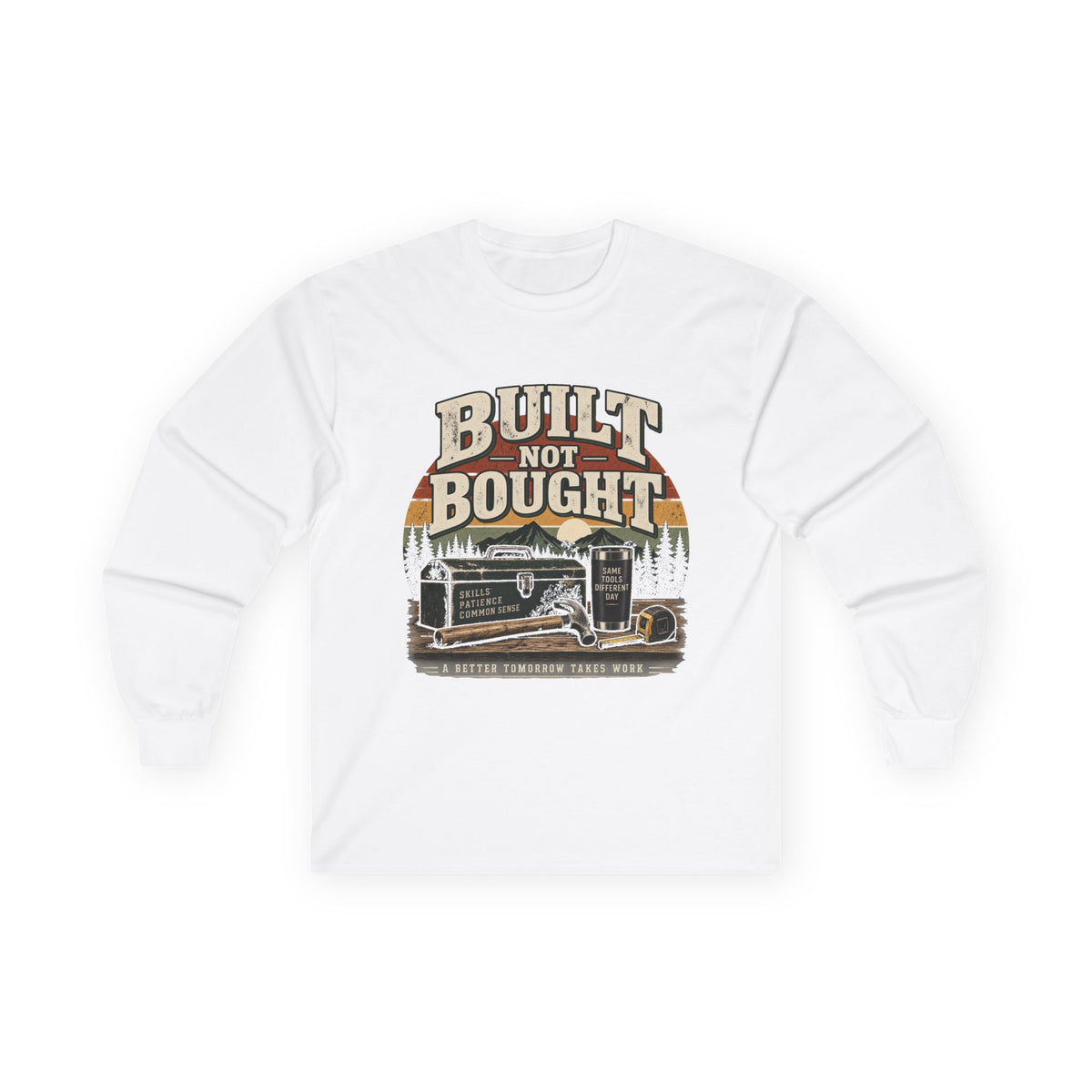 Built Not Bought - Unisex Ultra Cotton Long Sleeve Tee
