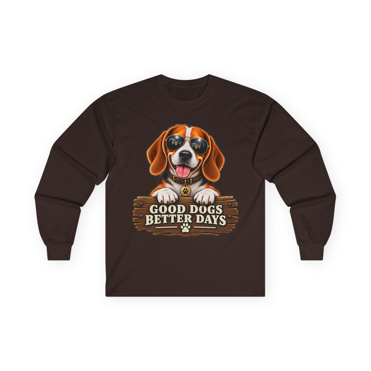Good Dogs, Better Days - Long Sleeve T-Shirt