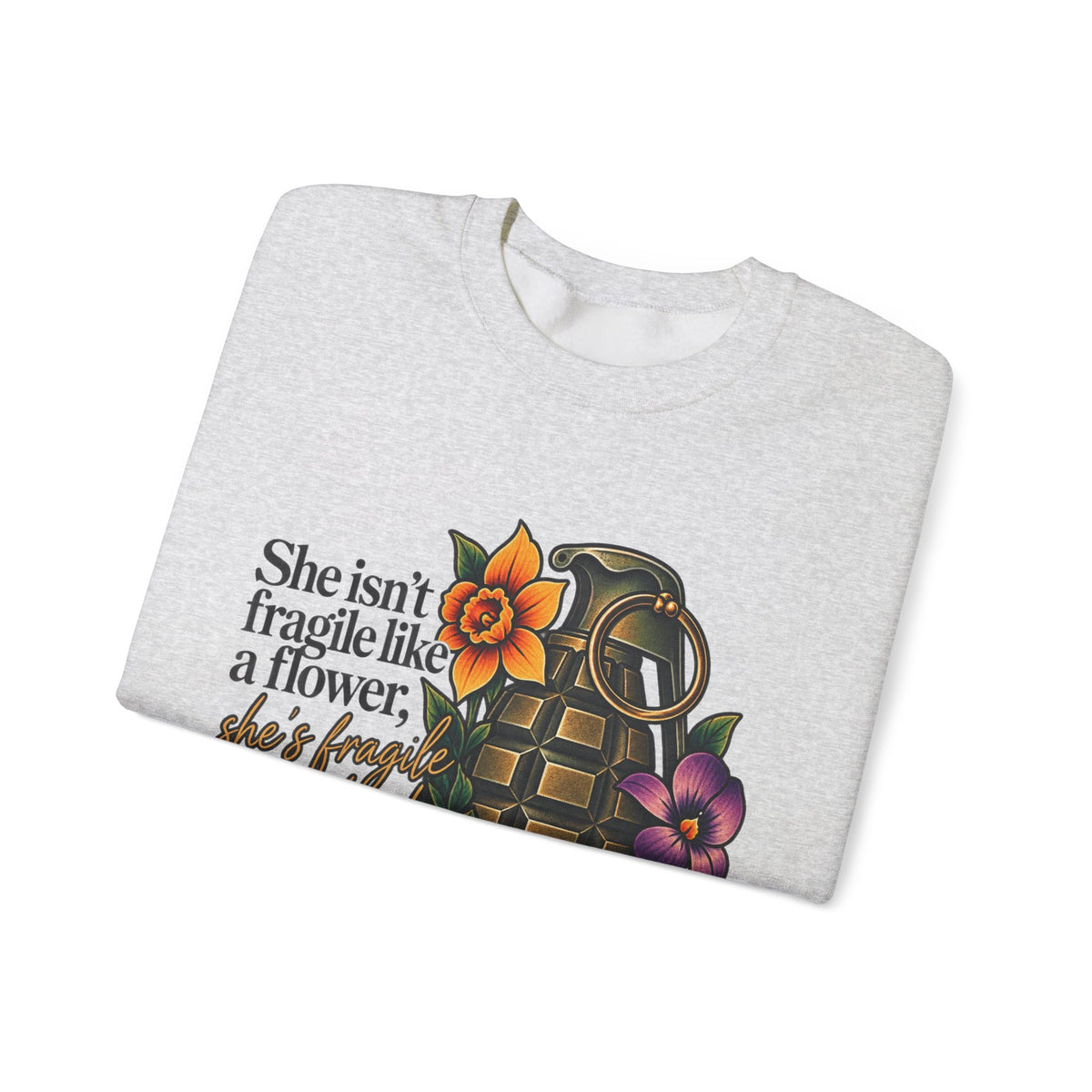 Fragile Like a Bomb - Floral Grenade - Crewneck Sweatshirt