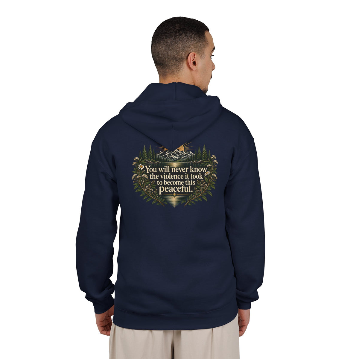 You Will Never Know The Violence It Took To Become This Peaceful - Full-Zip Hooded Sweatshirt