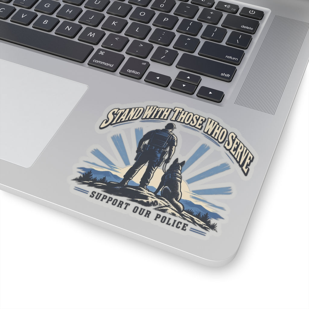 Stand With Those Who Serve Police K9 - Kiss-Cut Sticker